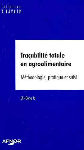 Couverture du produit · Traçabilité totale en agroalimentaire : Méthodologie, pratique et suivi