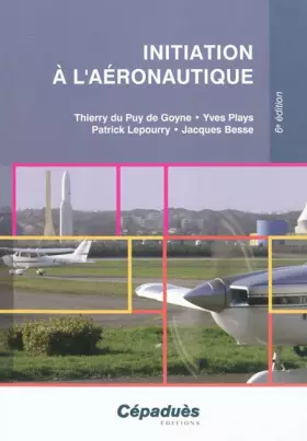 Couverture du produit · Initiation à l'aéronautique 6e édition, 2e version