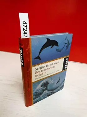Couverture du produit · Der träumende Delphin: Eine magische Reise zu dir selbst (Piper Taschenbuch, Band 4935)