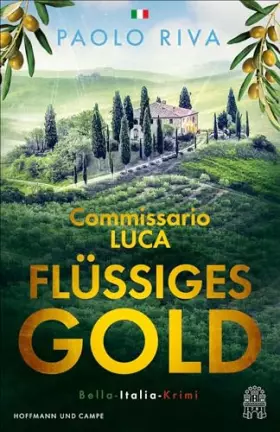 Couverture du produit · Flüssiges Gold: Commissario Lucas erster Fall. Ein Bella-Italia-Krimi (Die Bella-Italia-Krimis, Band 1)