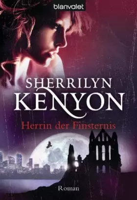 Couverture du produit · Herrin der Finsternis: Roman: Roman. Deutsche Erstausgabe (Dark Hunter-Serie, Band 6)