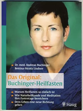 Couverture du produit · Das Original: Buchinger Heilfasten: Warum Heilfasten so einfach ist Wie Naturheilkunde und Meditation Ihre Fastentage bereicher