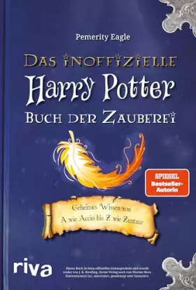 Couverture du produit · Das inoffizielle Harry-Potter-Buch der Zauberei: Geheimes Wissen von A wie Accio bis Z wie Zentaur