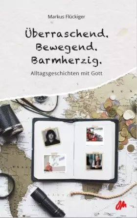 Couverture du produit · Überraschend. Bewegend. Barmherzig.: Alltagsgeschichten mit Gott