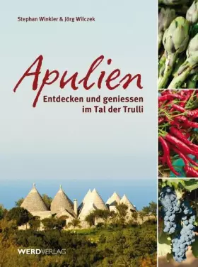 Couverture du produit · Apulien: Entdecken und geniessen im Tal der Trulli