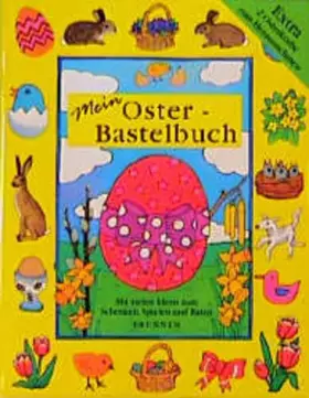 Couverture du produit · Mein Oster-Bastelbuch: Mit vielen Ideen zum Schenken, Spielen und Raten
