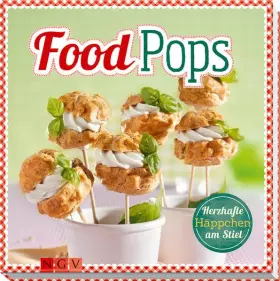 Couverture du produit · Food Pops: Herzhafte Häppchen am Stiel
