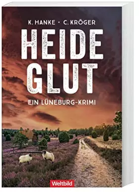 Couverture du produit · Heideglut - Ein Lüneburg- Krimi