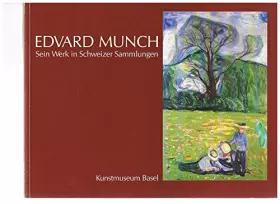 Couverture du produit · Edvard Munch. Sein Werk in Schweizer Sammlungen.
