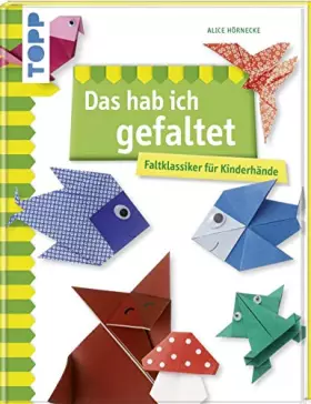 Couverture du produit · Das hab ich gefaltet: Faltklassiker für Kinderhände