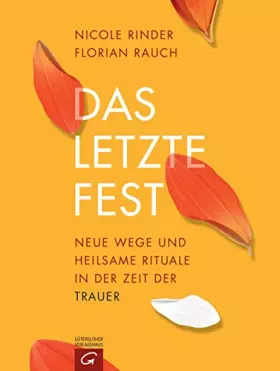Couverture du produit · Das letzte Fest: Neue Wege und heilsame Rituale in der Zeit der Trauer