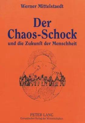 Couverture du produit · Der Chaos-Schock und die Zukunft der Menschheit: Vorwort von Walter Spielmann