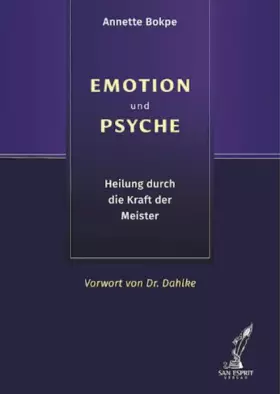 Couverture du produit · EMOTION und PSYCHE: Heilung durch die Kraft der Meister