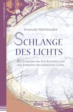Couverture du produit · Schlange des Lichts: Das Erwecken der Erd-Kundalini und das Erwachen des weiblichen Lichts