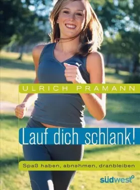 Couverture du produit · Lauf dich schlank!: Spaß haben, abnehmen, dranbleiben -