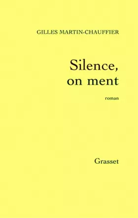 Couverture du produit · Silence, on ment - Prix Renaudot des Lycéens 2003