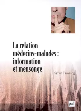 Couverture du produit · La relation médecins-malades : information et mensonge