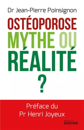 Couverture du produit · Ostéoporose : mythe ou réalité ?