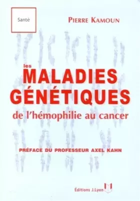 Couverture du produit · Les maladies génétiques : De l'hémophilie au cancer