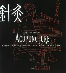 Couverture du produit · Acupuncture : L'histoire et la pratique d'une médecine ancestrale