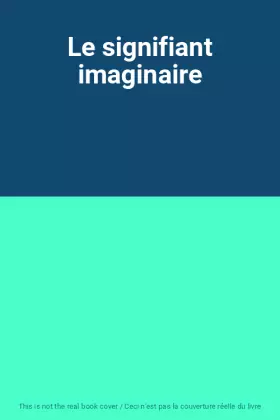 Couverture du produit · Le signifiant imaginaire