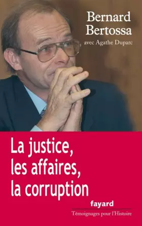 Couverture du produit · La justice, les affaires, la corruption : Conversations avec Agathe Duparc