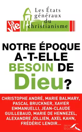 Couverture du produit · Notre époque a-t-elle besoin de Dieu ?