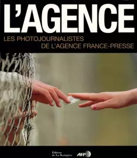 Couverture du produit · L'Agence : Les Photographes de l'Agence France-Presse