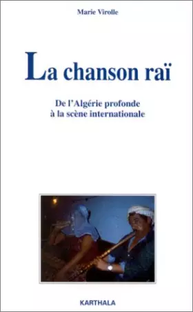 Couverture du produit · La chanson Raï : De l'Algérie profonde à la scène internationale
