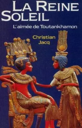 Couverture du produit · La reine soleil l'aimée de Toutankhamon