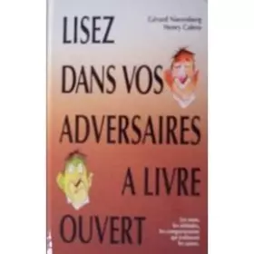 Couverture du produit · Lisez dans vos adversaires à livre ouvert - Les mots, les attitudes, les comportements qui trahissent les autres