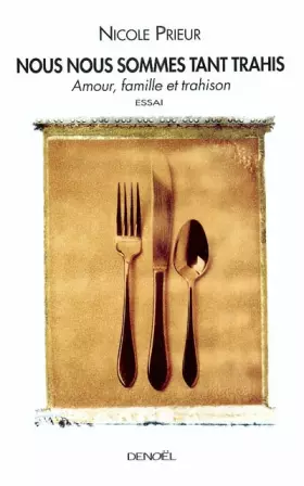 Couverture du produit · Nous nous sommes tant trahis : Amour, famille et trahison
