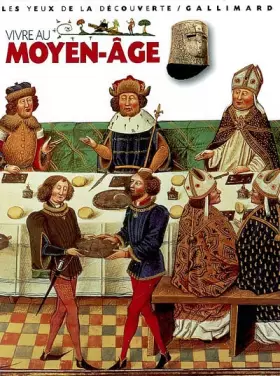 Couverture du produit · Vivre au Moyen Age