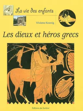 Couverture du produit · Les Dieux et Héros grecs