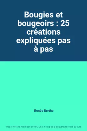 Couverture du produit · Bougies et bougeoirs : 25 créations expliquées pas à pas