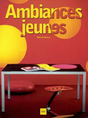 Couverture du produit · Ambiances Jeunes : Young Spaces : Junges Ambiente