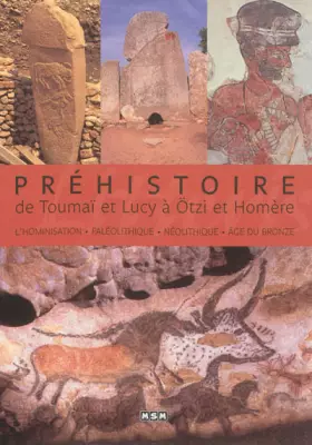 Couverture du produit · Préhistoire : de Toumaï et Lucy à Ötzi et Homère