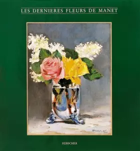 Couverture du produit · Les Dernières Fleurs de Manet