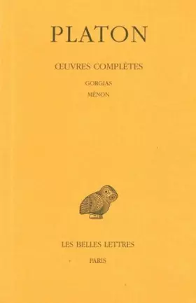 Couverture du produit · Platon, tome 3, 2e partie. Gorgias - Ménon