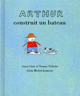 Couverture du produit · ARTHUR CONSTRUIT UN BATEAU