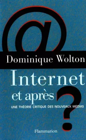 Couverture du produit · Internet et après?: Une théorie critique des nouveaux médias