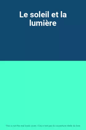 Couverture du produit · Le soleil et la lumière