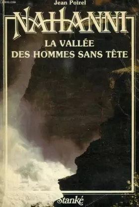 Couverture du produit · Nahanni, la vallee des hommes sans tete