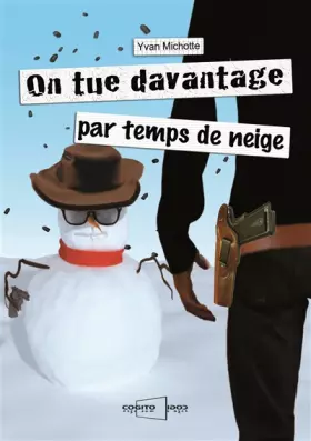 Couverture du produit · On tue davantage par temps de neige