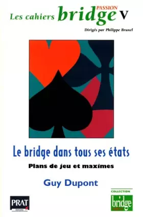 Couverture du produit · Les Cahiers passion bridge V : Le Bridge dans tous ses états
