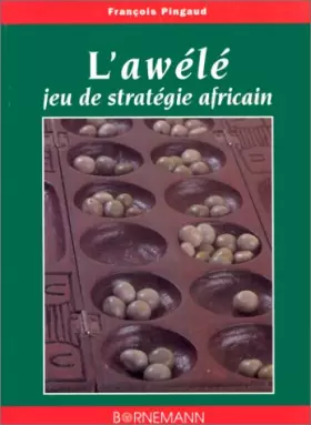Couverture du produit · L'awélé, jeu de stratégie africain