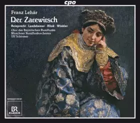 Couverture du produit · Lehár : Le Tsarévitch. Reinprecht, Landshamer, Klink, Winkler, Schirmer