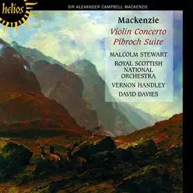 Couverture du produit · Sir Alexander Campbell Mackenzie : Concerto pour Violon-Pilbroch Suite