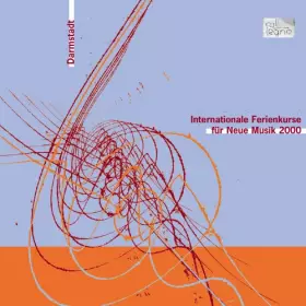 Couverture du produit · 40. Darmstadt Internationale Ferienkurse Für Neue Musik 2000