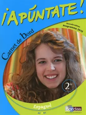 Couverture du produit · Apuntate 2de &x2022 Carnet de bord (Éd. 2010)